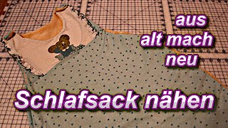 Schlafsack nähen aus einem alten Nachthemd  aus alt mach neu  Upcycling [upl. by Kajdan]