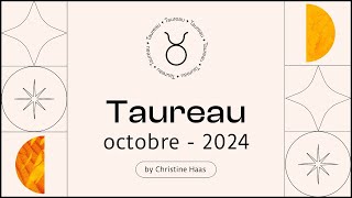 Horoscope Taureau ♉️ Octobre 2024 🥨 par Christine Haas [upl. by Eednyl708]