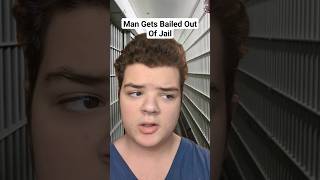 Man Gets Bailed Out Of Jail Shorts [upl. by Pacheco]