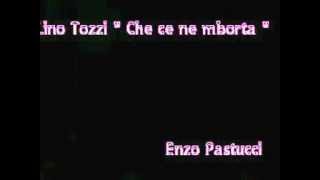 Lino Tozzi Che ce ne mborta By Enzo Pastucci [upl. by Kelcey]