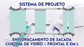 Projeto de Sacada  Cortina de Vidro  Frontal e em L [upl. by Rainah688]