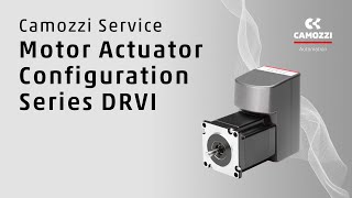 Motor Actuator Configuration Series DRVI  Camozzi Service [upl. by Boris]