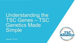 LIFE STAGES Understanding the TSC Genes – TSC Genetics Made Simple [upl. by Llerrom]