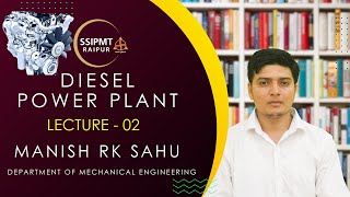 Diesel Engine Power Plant  Lecture 02 [upl. by Breanne]