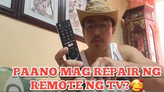 PAANO MAG REPAIR NG REMOTE C0NTROL NG TV [upl. by Hazard]