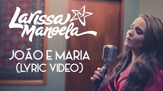 Larissa Manoela  João e Maria Lyric video [upl. by Sussman547]