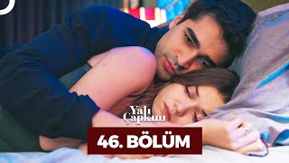 Yalı Çapkını 46 Bölüm [upl. by Fryd581]