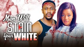 MEN WILL STAIN YOUR WHITE Full MovieSHAZNAY OKAWAROXY ANTAK CHIDINMA OGUIKE 2024 NIGERIAN MOVIE [upl. by Yseulta730]