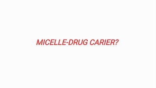 MICELLE  DRUG CARIER [upl. by Highams357]