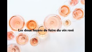 Les deux façons de faire du vin rosé [upl. by Arleyne631]