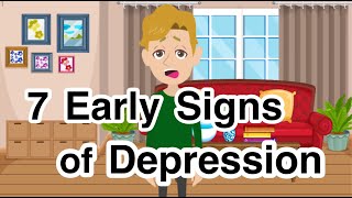 7 Early Signs of Depression [upl. by Setiram]