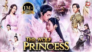 The Wolf Princess 👸 Full Movie in Hindi  2023 New Chinese Movies  Princesss Romance Full Movie [upl. by Charters]