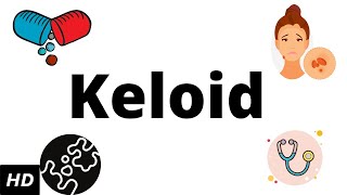 Keloid Causes Signs and Symptoms Diagnosis and Treatment [upl. by Eanil]