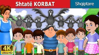 Shtatë KORBAT  The Seven Crows Story in Albanian  AlbanianFairyTales [upl. by Enihpled]