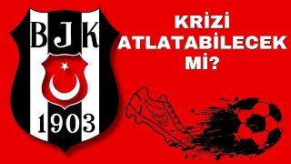 Beşiktaş krizi aşabilecek mi  Part 2 [upl. by Ihab442]