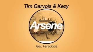 Electro Tim Garvois amp Kezy feat Pyradonis  Arsene [upl. by Gnidleif792]