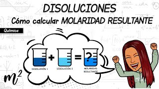 🤔DISOLUCIONES🤔CÓMO CALCULAR MOLARIDAD RESULTANTE [upl. by Ripleigh444]