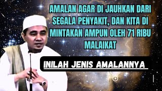 amalan agar di jauhkan dari segala penyakit amp di mintakan ampun oleh 71 ribu malaikat guru bakhiet [upl. by Anilag893]