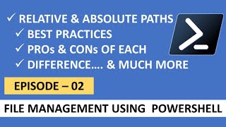 Relative amp Absolute Paths  EP 02  Efficient amp Automatic File Management With PowerShell [upl. by Tatianas]