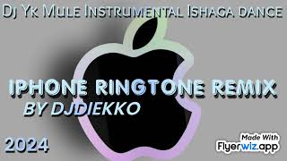 Iphone Ringtone Remix Afro By DjDiekko DJ YK Instrumental Beat Ishaga Dance Free Beat 2019 [upl. by Groark]