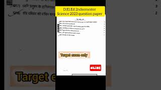 DElEd 2ndsemester 2023science question paper 2023 science btcpyq reels shorts viralvideo [upl. by Artenehs]