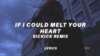 if i could melt your heart sickick remix tiktok version Mxkxix36  slow lyrics [upl. by Enomal322]