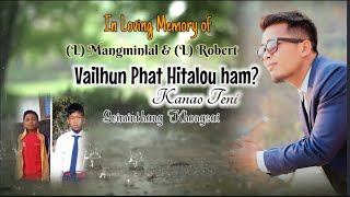 Vailhun Phat Hitalou Ham Kanao Teni  Seiminthang Khongsai [upl. by Hairim]