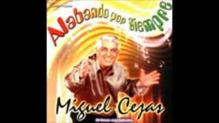 Miguel Cejas Alabando Por Siempre Coritos Enganchados 2 [upl. by Akienahs]