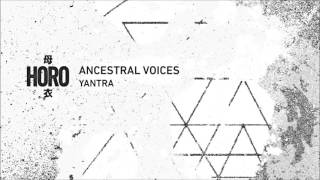 Ancestral Voices  Yantra [upl. by Bryce]