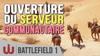 Ouverture du Serveur Officiel des Bandits sur Battlefield 1 [upl. by Akimed]