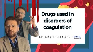 Drugs Used in Disorders of Coagulation  Introduction [upl. by Zinnes136]