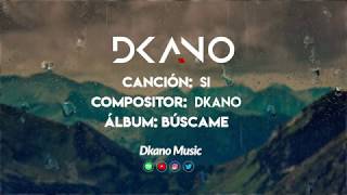 Dkano  Si [upl. by Pierrette]