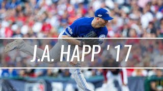 JA Happ  Toronto Blue Jays  2017 Highlight Mix HD [upl. by Narak810]