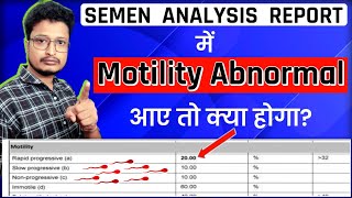 Semen Analysis Report Mein Sperm Ka Motility Low Aye Toh Kya Hoga  Sperm Low Motility Treatment [upl. by Margie]