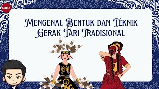 Mengenal Bentuk dan Teknik Gerak Tari Tradisional  Materi Seni Tari Kelas 6 Kurikulum Merdeka [upl. by Juliana]