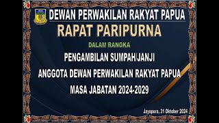 PENGAMBILAN SUMPAHJANJI ANGGOTA DEWAN PERWAKILAN RAKYAT PAPUA MASA JABATAN 20242029 [upl. by Auginahs735]