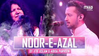 NoorEAzal Hamd by Atif Aslam and Abida Parveen 2017 OST Pakistan [upl. by Arved]