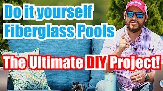 Do it Yourself Fiberglass Pools The Ultimate DIY Project [upl. by Peria]