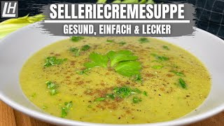 GESUNDE SELLERIECREMESUPPE  Low Fat Kalorienarm Einfach amp Lecker [upl. by Rozamond245]