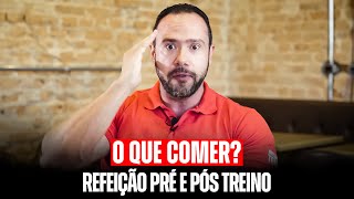 TUDO SOBRE REFEIÇÃO PRÉ E PÓS TREINO [upl. by Nylodnew]