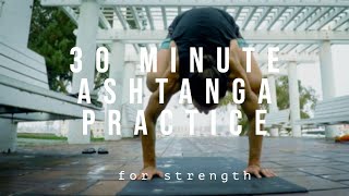 30 min Ashtanga Yoga Practice for Strength [upl. by Eneiluj52]