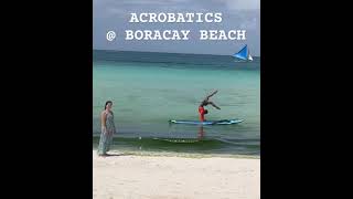 ACROBATICS  BORACAY BEACH PHILIPPINES [upl. by Nnylyahs]