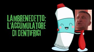 LAMBRENEDETTO AMA ACCUMULARE i DENTIFRICI [upl. by Naimerej]