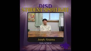 DISD Student Spotlight Joseph Herrera [upl. by Ojeillib169]