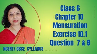 Ch 10 Mensuration Ex 101 Q 7 amp 8 Class 6 Maths NCERT Latest Edition PratimaSinhaClasses [upl. by Ognimod]