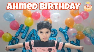 Celebrating Ahmed Birthday 🥳🎂  Ahmed 5 Years Ka Hogaya [upl. by Snowman]