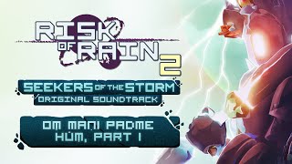 Chris Christodoulou  Oṃ Maṇi Padme Hūṃ part I  Risk of Rain 2 Seekers of the Storm OST 2024 [upl. by Ennazzus]