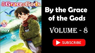 Light Novel  Isekai Light Novel  By the Grace of the Gods LN 08 [upl. by Barnum]