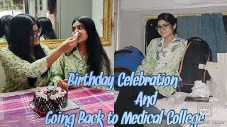 Birthday Celebration And Going Back to Medical College 🙌 vlog mbbs santiniketanmedicalcollege [upl. by Asfah]