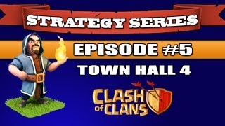 Clash of Clans  Strategy Series  Episode 5  Base Defense  Town Hall 4 [upl. by Dauf607]